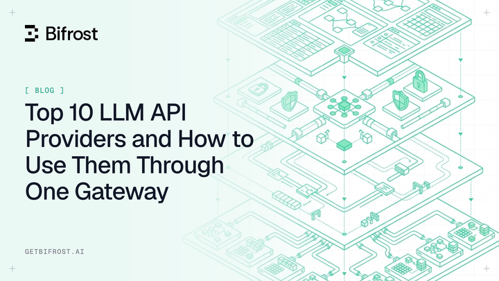 Top 10 LLM API Providers and How to Use Them Through One Gateway
