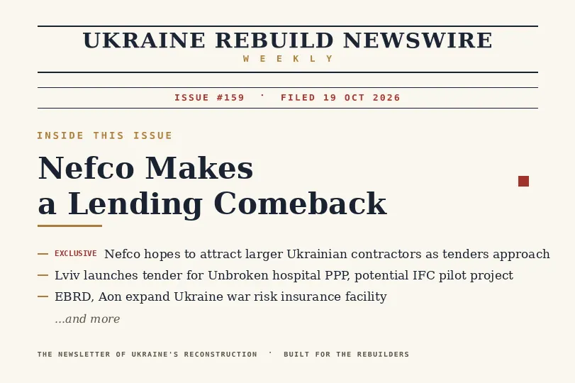 Ukraine Rebuild Newswire Weekly | Nefco Makes a Lending Comeback | Issue #159