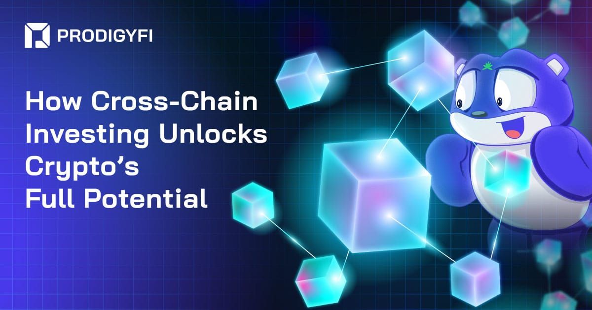 How Cross-Chain Investing Unlocks Crypto’s Full Potential