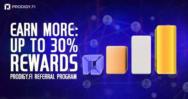 Earn More: The Upgraded Prodigy.Fi Referral Program