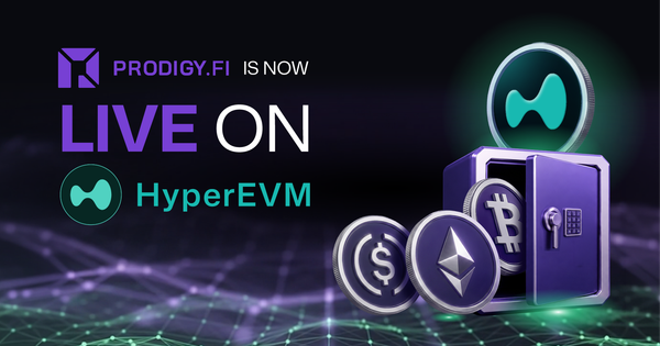 Prodigy.Fi Launches On HyperEVM With HYPE Vaults & BTC On Every Supported Chain
