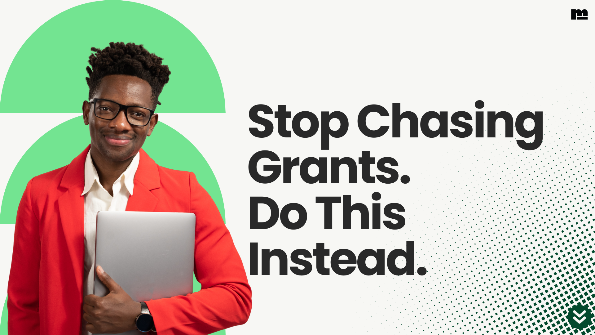 Stop Chasing Grants. Build an Opportunity Pipeline Instead.