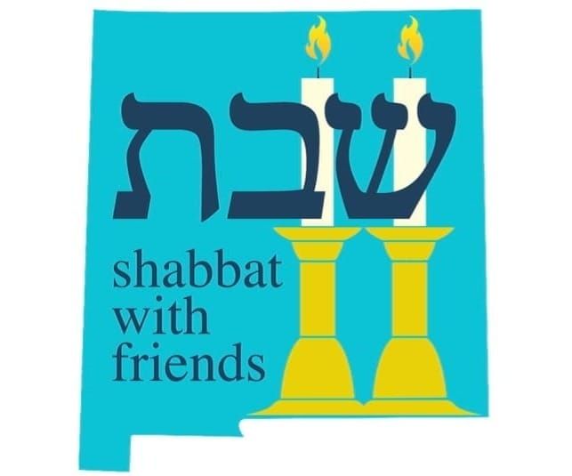 SHABBAT WITH FRIENDS  ~ THE DELIGHT OF SHABBAT ~ A NEW JEWISH PRAYER COMMUNITY in SANTA FE  MIYAN MIDBAR ~ Dimensions of Jewish Culture  Exploring the Jewish Experience with  Rabbis Dov Gartenberg & Jack Shlachter