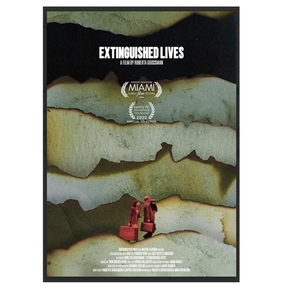 "Extinguished Lives" world-premier short documentary; interview with filmmaker Roberta Grossman, SFIFF OFFICIAL SELECTION
