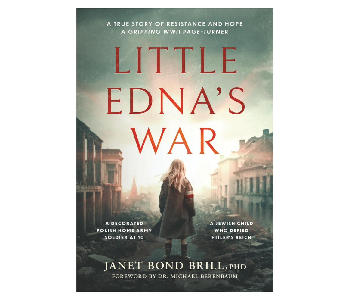 LITTLE EDNA'S WAR: An Extraordinary Child in the Warsaw Ghetto