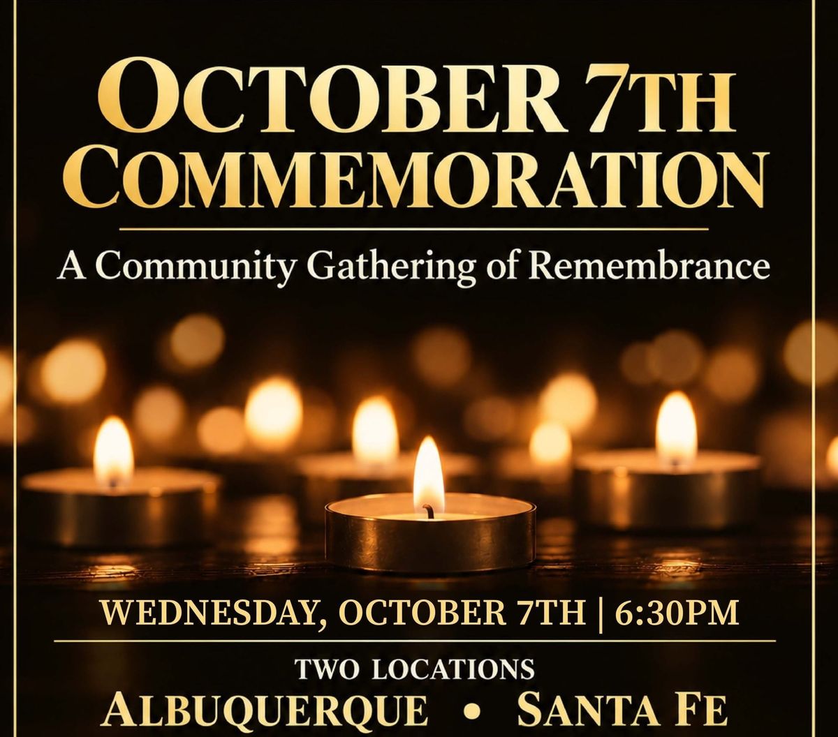 OCTOBER 7th Commemoration ALBUQUERQUE & SANTA FE