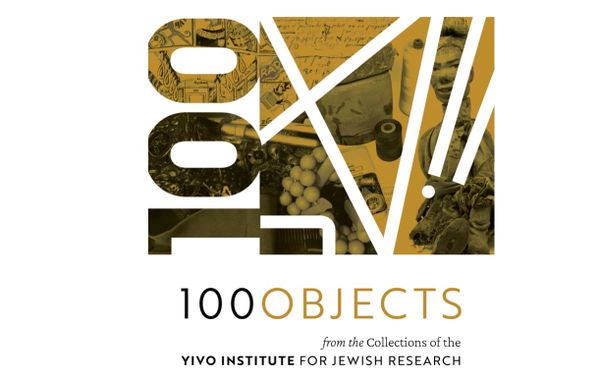 100 Objects from YIVO Reviewed by Ilan Stavans