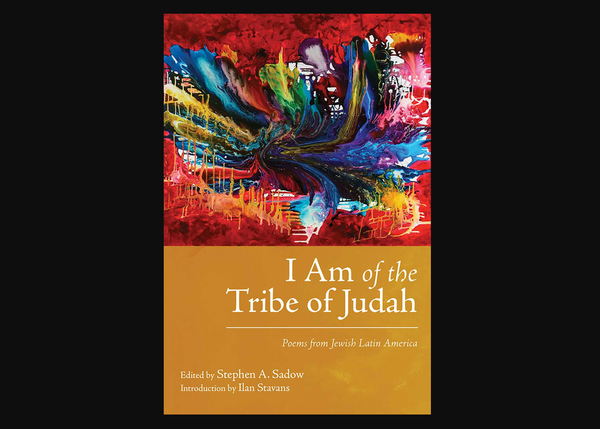 Good Poetry Travels Through Time: Voices from the Jewish Heart of Latin America