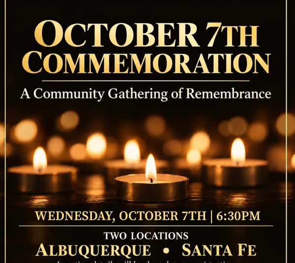 OCTOBER 7th Commemoration ALBUQUERQUE & SANTA FE