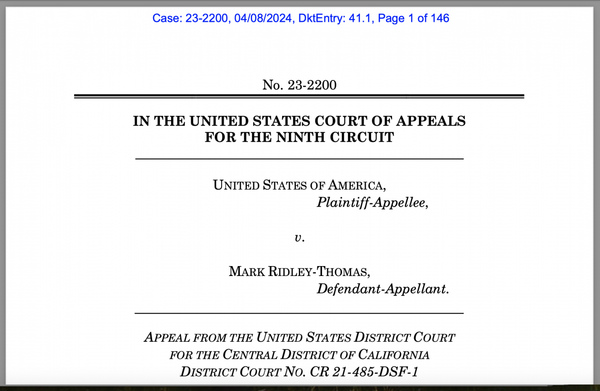 Witness LA: Deconstructing The Conviction Of Mark Ridley-Thomas: Part 10 – The U.S. Government Changes Its Story