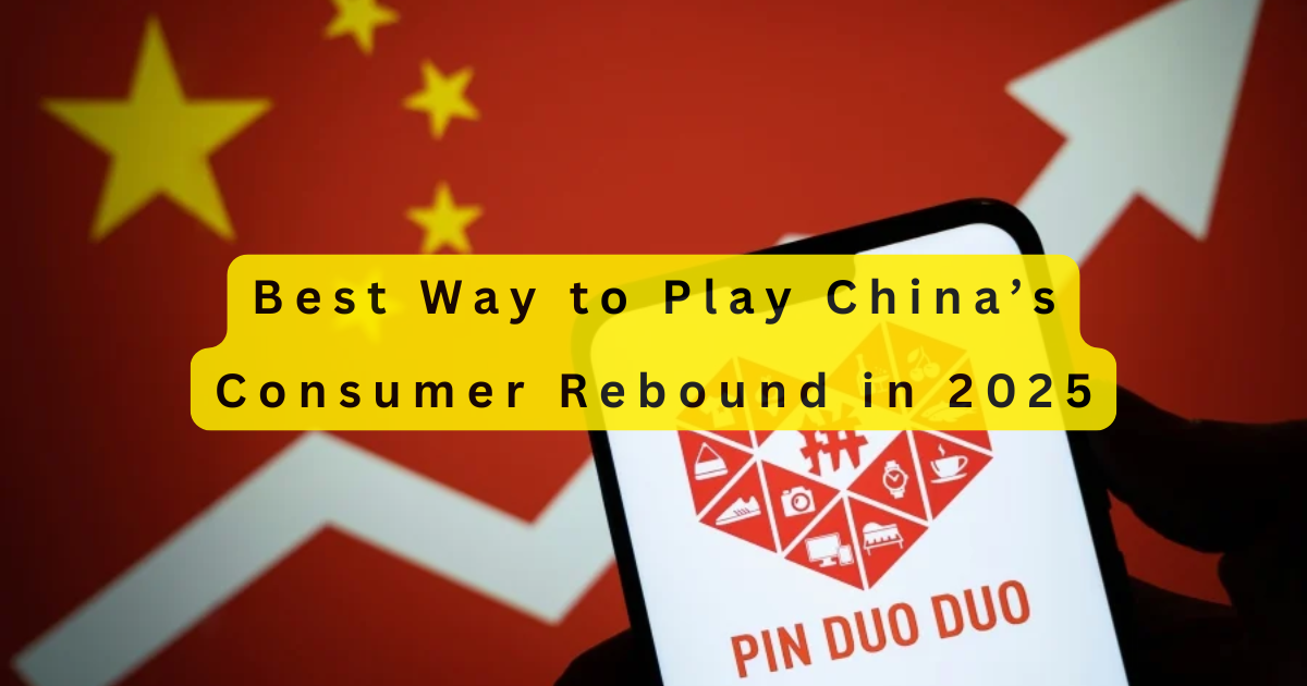 Is PDD the Best Way to Play China’s Consumer Rebound in 2025?