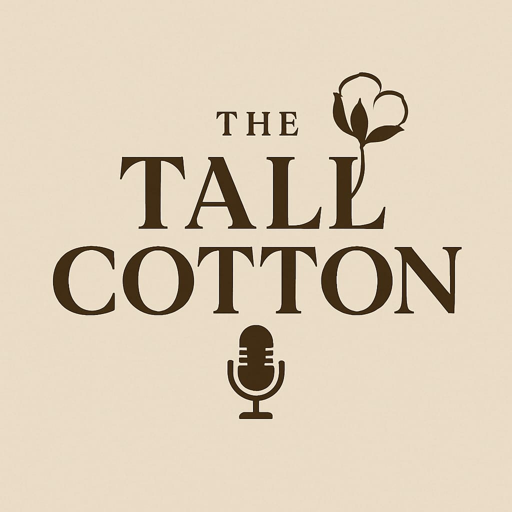 The Tall Cotton