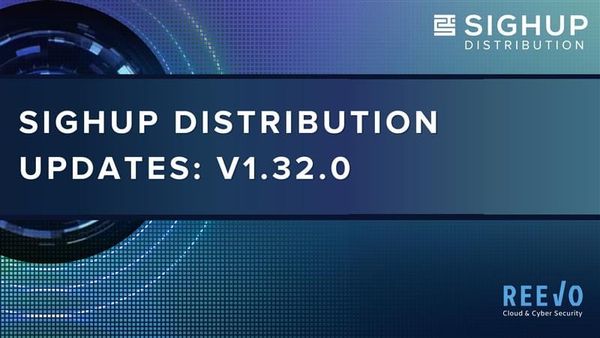 SIGHUP Distribution Updates: v1.32.0!
