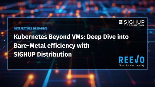 Kubernetes Beyond VMs: Deep Dive into Bare-Metal efficiency with SIGHUP Distribution