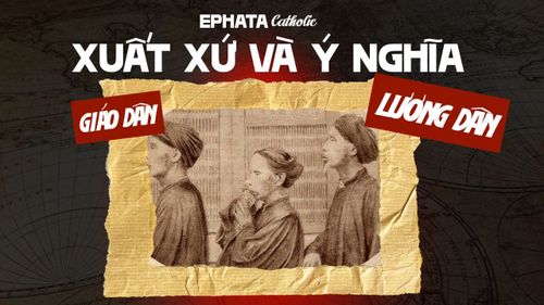 (PODCAST) Xuất xứ và ý nghĩa của hai từ “lương dân” – “giáo dân”
