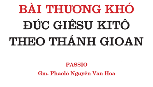 Bài Thương Khó Thứ Sáu Tuần Thánh: Văn Bản Và Bản Phổ Nhạc Đầy Đủ của Giám Mục Nguyễn Văn Hoà