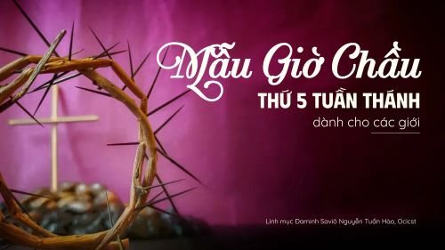 Mẫu Giờ Chầu Thánh Thể Thứ 5 Tuần Thánh – 2026