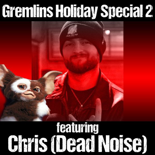 Announcement: Gremlins Holiday Collaboration w/ "Would You Die?" Podcast!