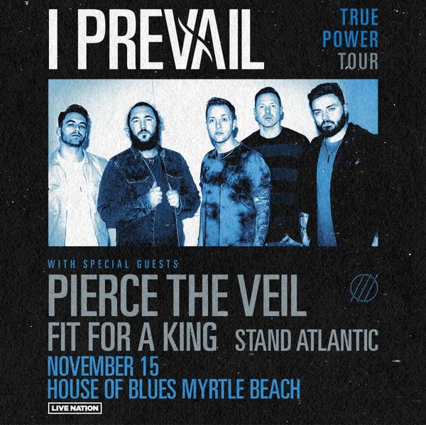 Concert Recap: The "True Power" Tour, ft. I Prevail, Pierce the Veil, Fit for a King + Stand Atlantic, Myrtle Beach, SC (November 15, 2022)