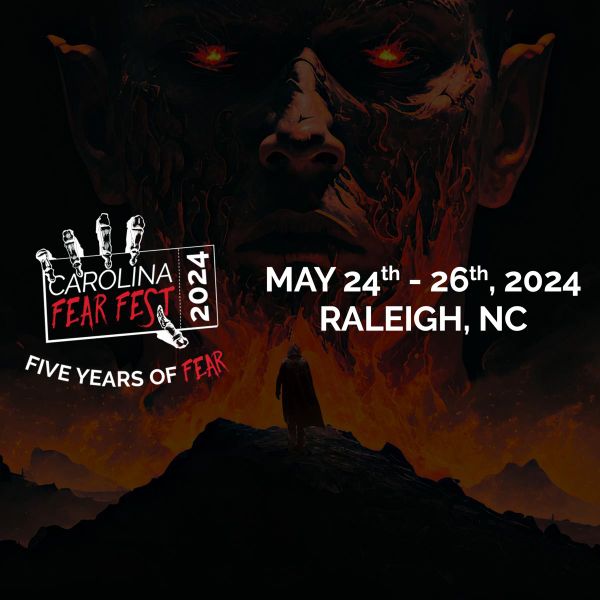 Event Recap: Carolina Fear Fest 2024 (Raleigh, NC, May 25-26)