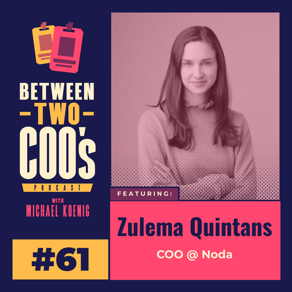 Zulema Quintans on Why Your OKRs Don't Get Done, Between Two COOs podcast cover