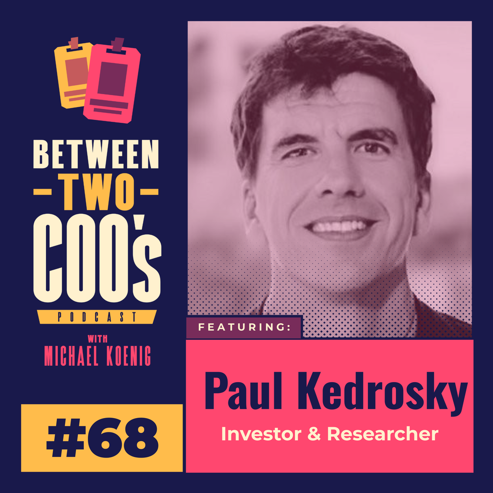Paul Kedrosky, managing partner at SK Ventures, featured on the Between Two COOs podcast cover image.