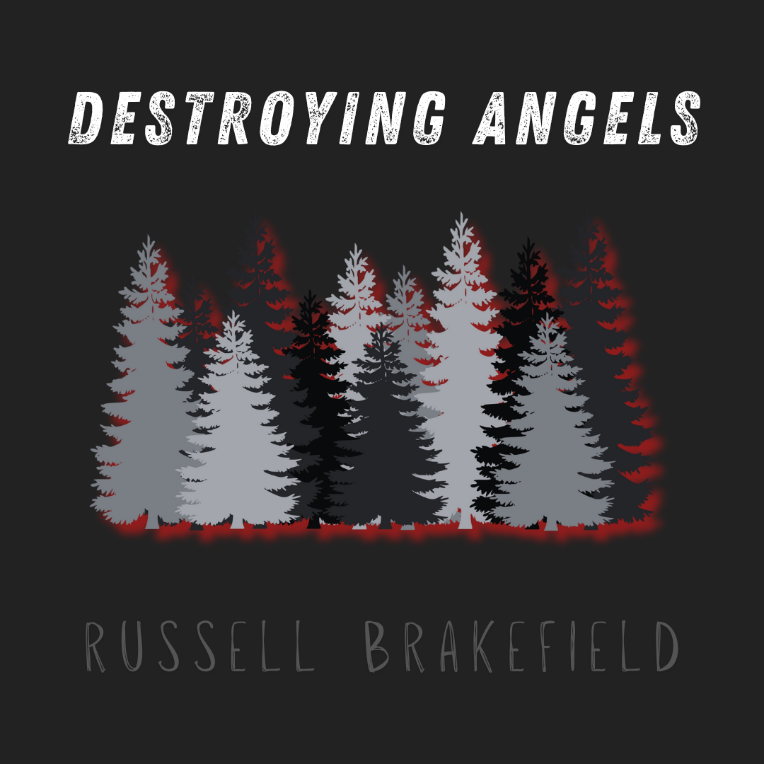 "Destroying Angels," Russell Brakefield
