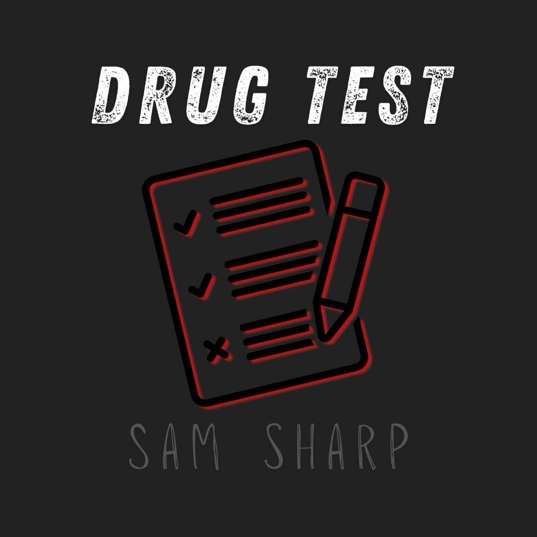 "Drug Test," Sam Sharp