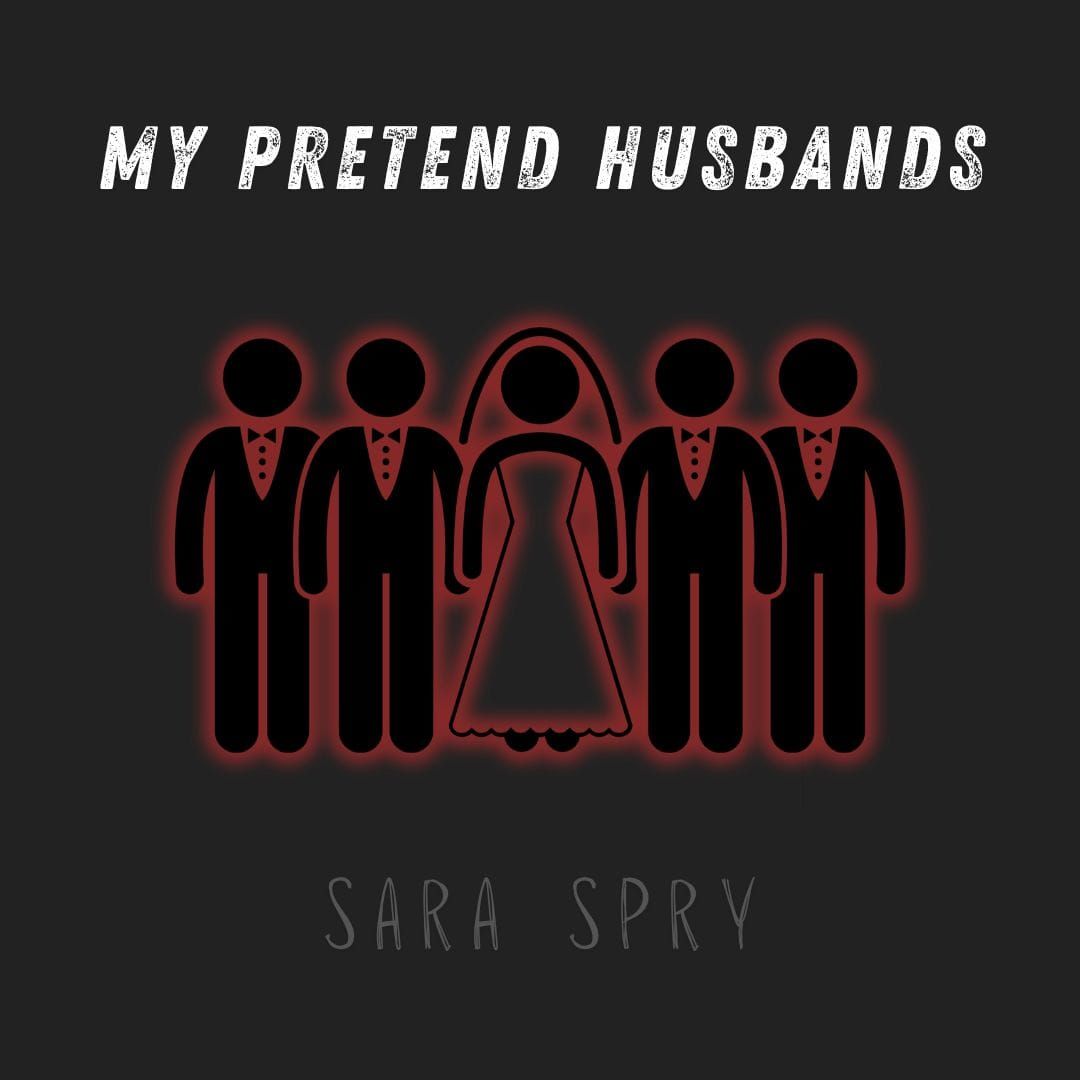 "My Pretend Husbands," Sara Spry