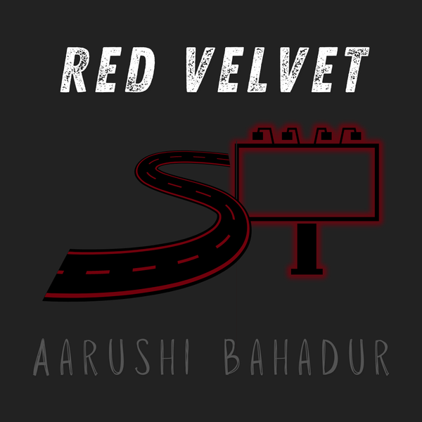 "Red Velvet," Aarushi Bahadur
