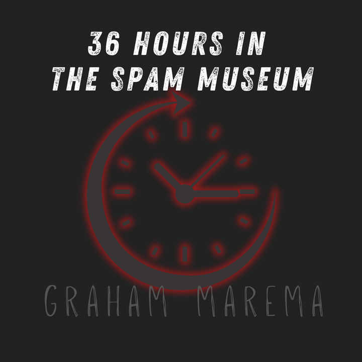 "36 Hours in the SPAM Museum," Graham Marema