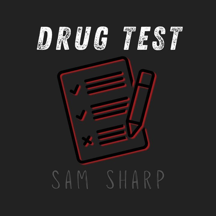"Drug Test," Sam Sharp