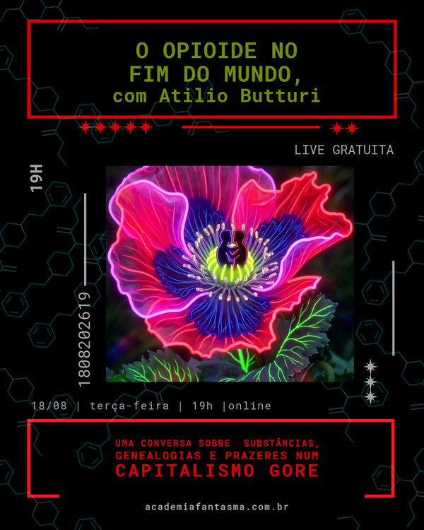 O opioide no no fim do mundo, com Atilio Butturi - Live de agosto da Academia Fantasma
