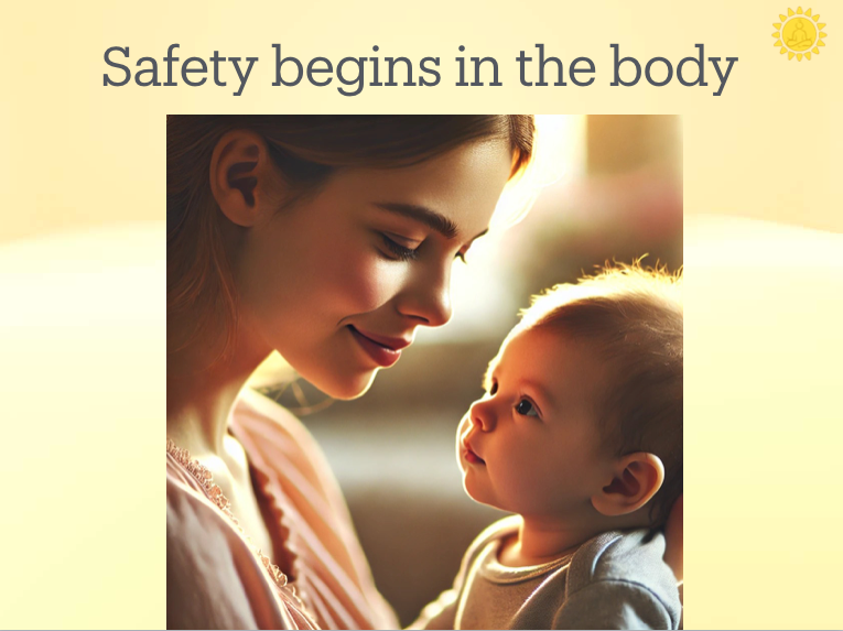 Safety begins in the body.