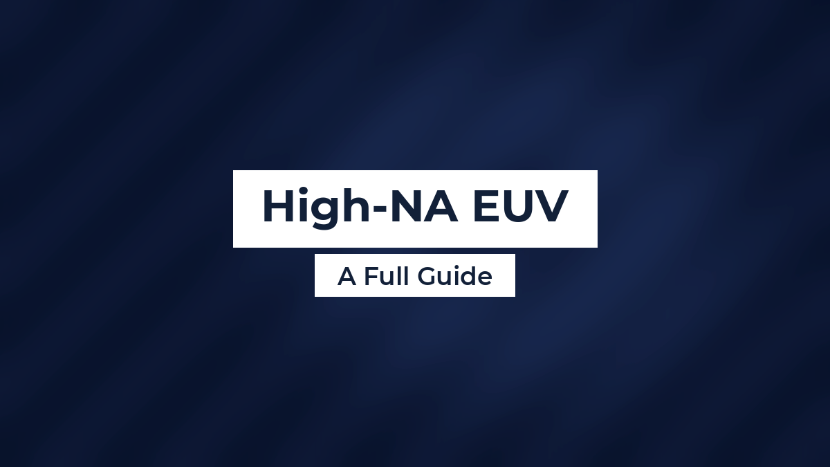 High-NA EUV: A Full Guide