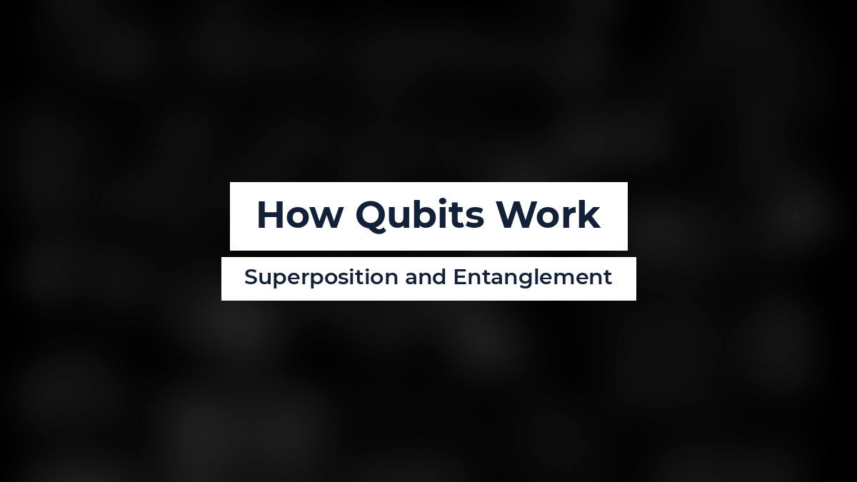 How Qubits Work