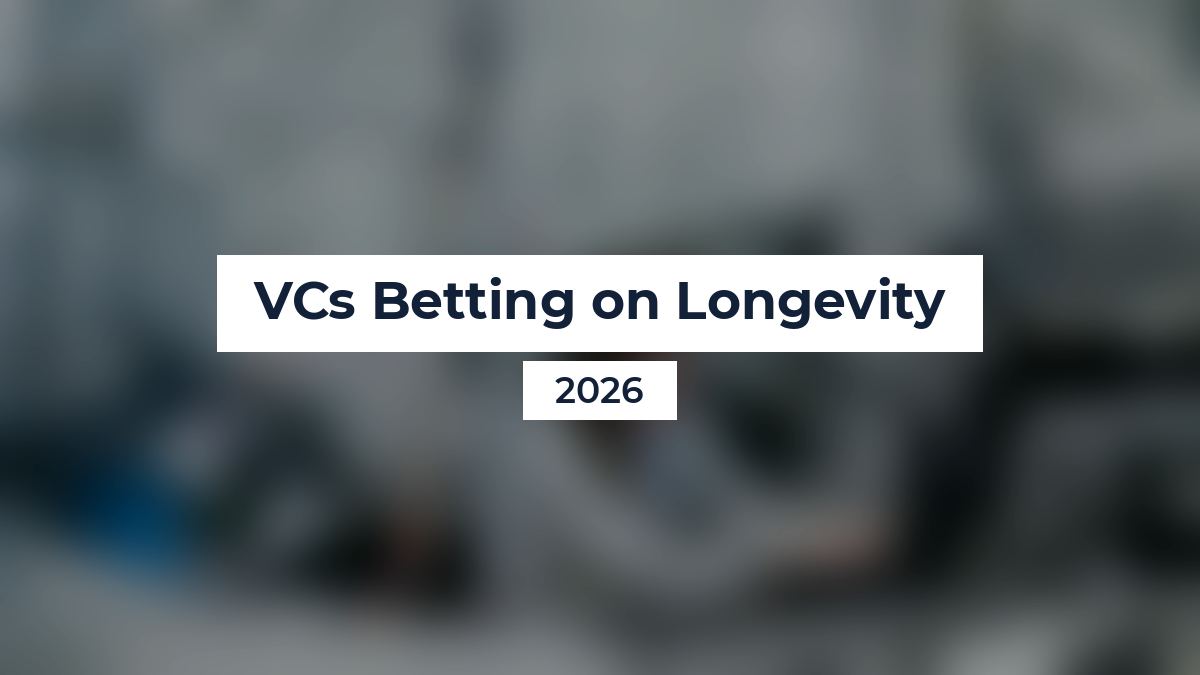 VCs Betting on Longevity