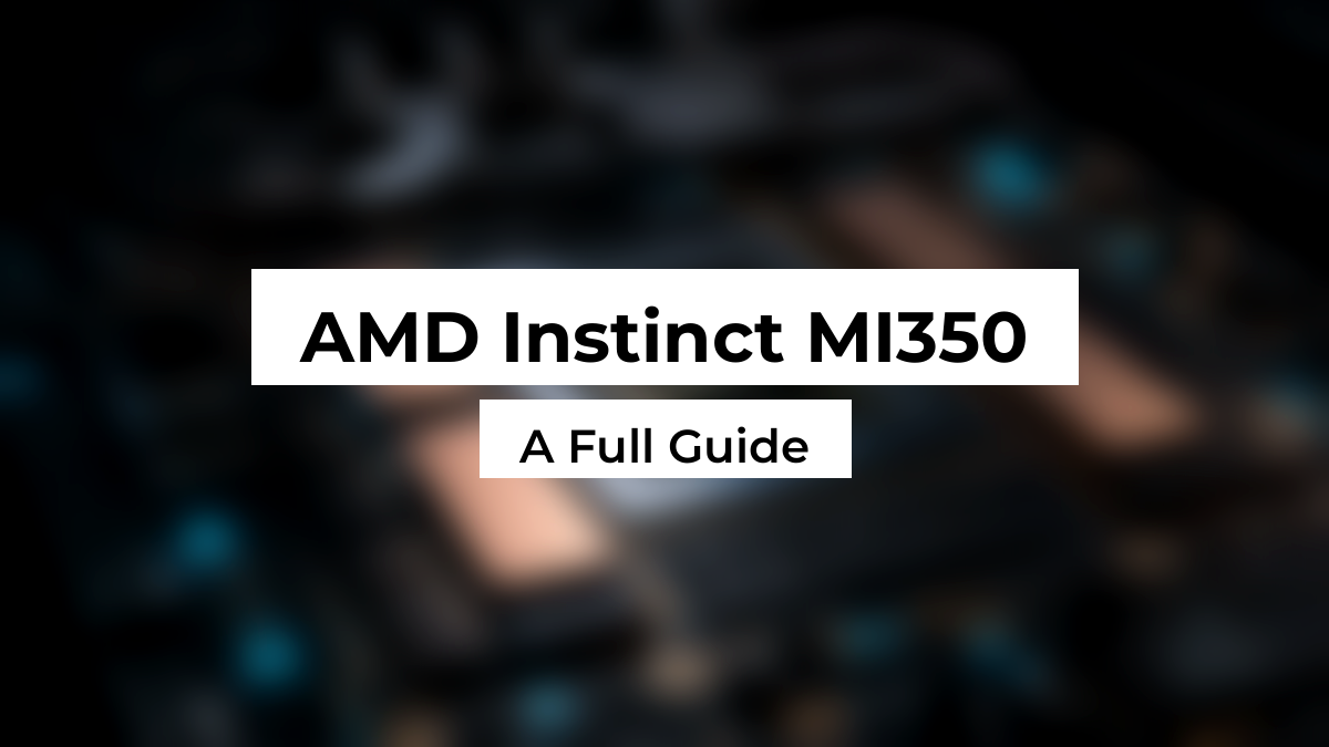 Blurred AMD Instinct MI350 GPU accelerator background with white Montserrat title boxes