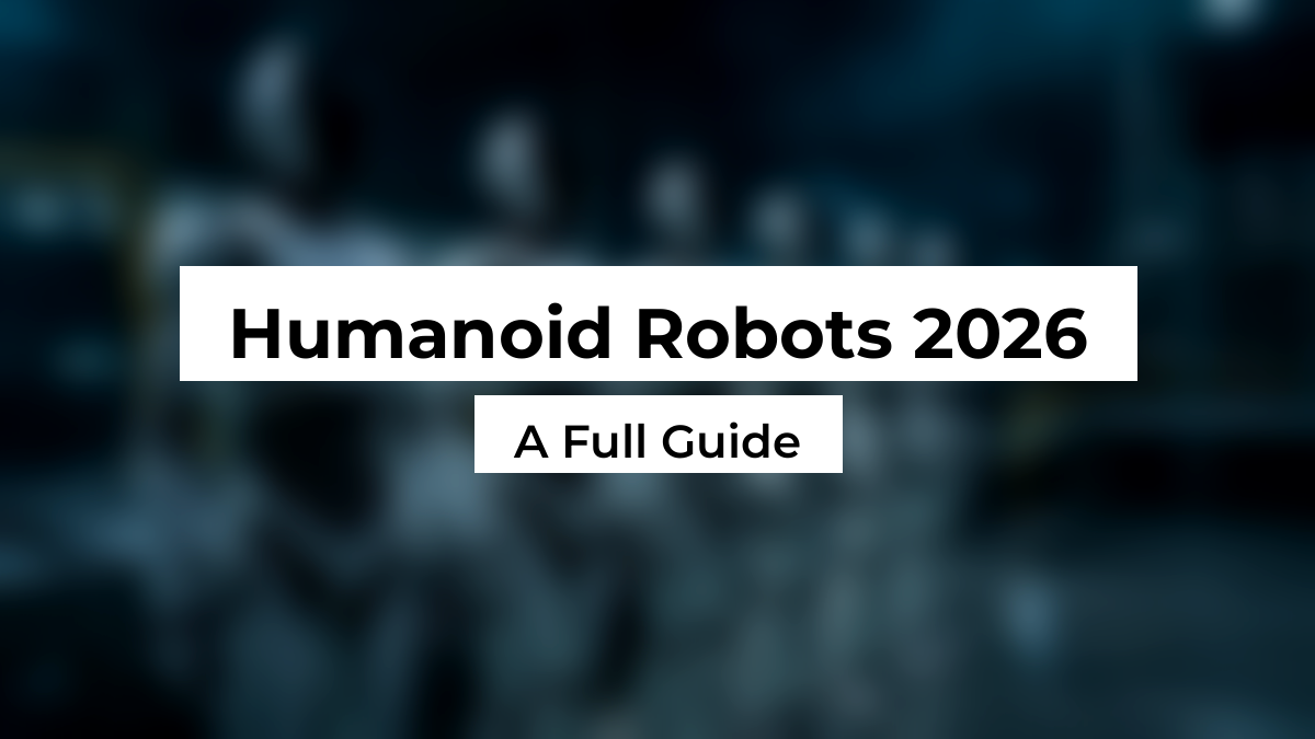 Blurred row of humanoid robots on a dim factory floor with white Montserrat title boxes reading Humanoid Robots 2026, A Full Guide