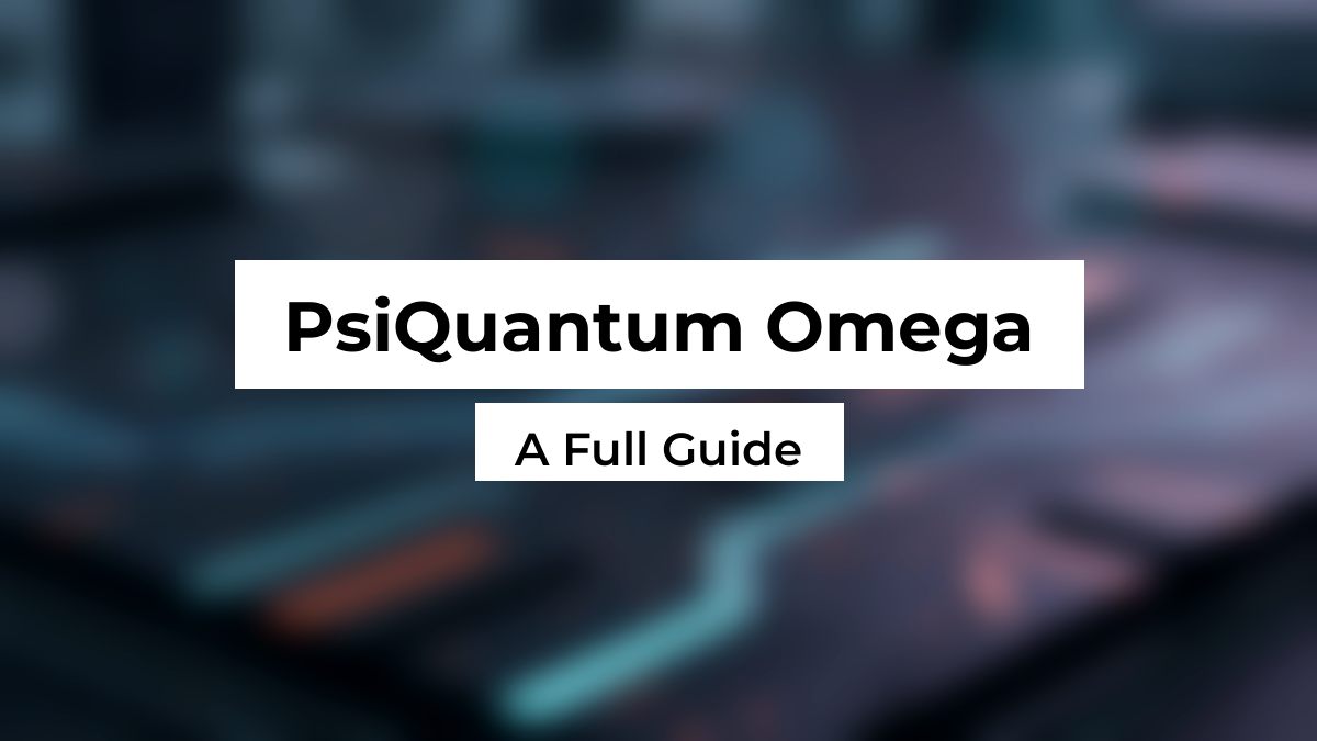 Blurred photonic quantum chip with glowing waveguides in a dark lab, white Montserrat title boxes reading PsiQuantum Omega, A Full Guide