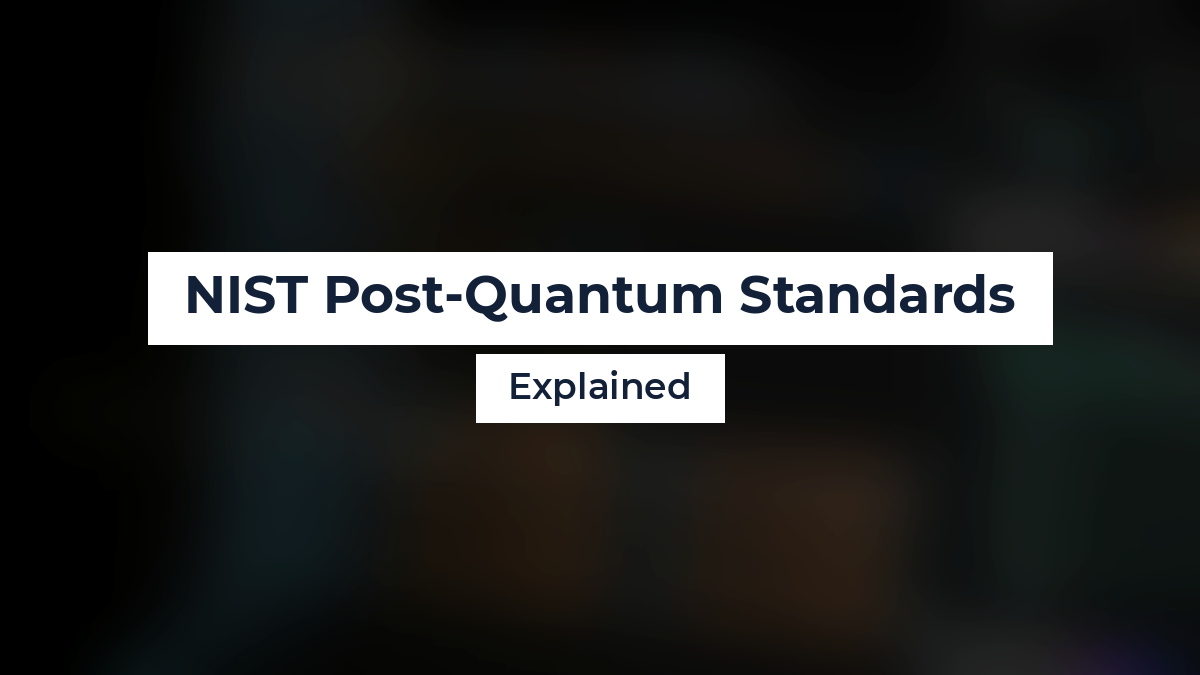 NIST Post-Quantum Standards