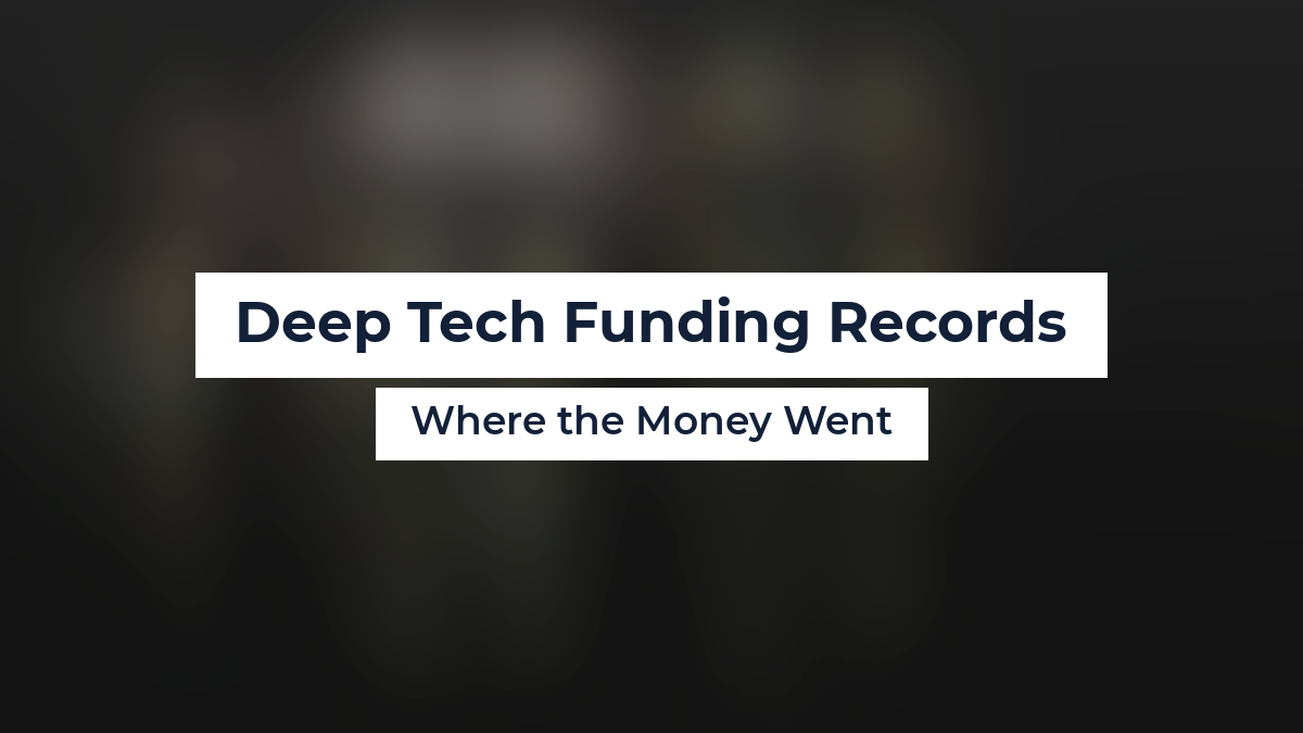 Deep Tech Funding Records