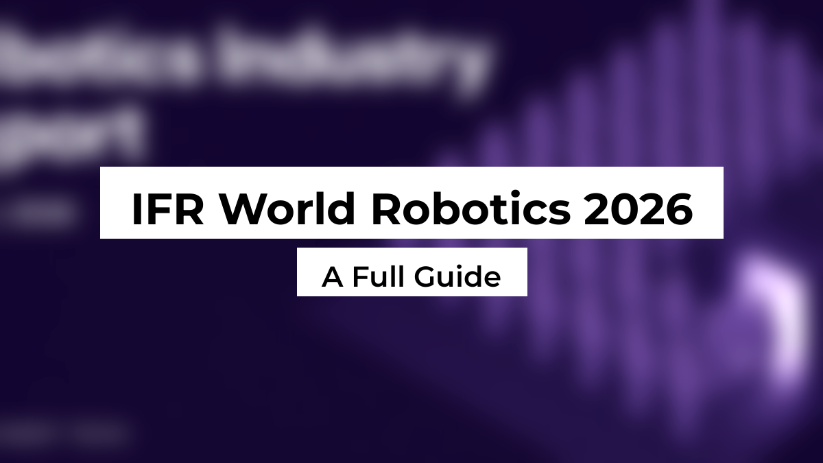 Blurred industrial robot factory floor with white Montserrat title boxes reading IFR World Robotics 2026, A Full Guide