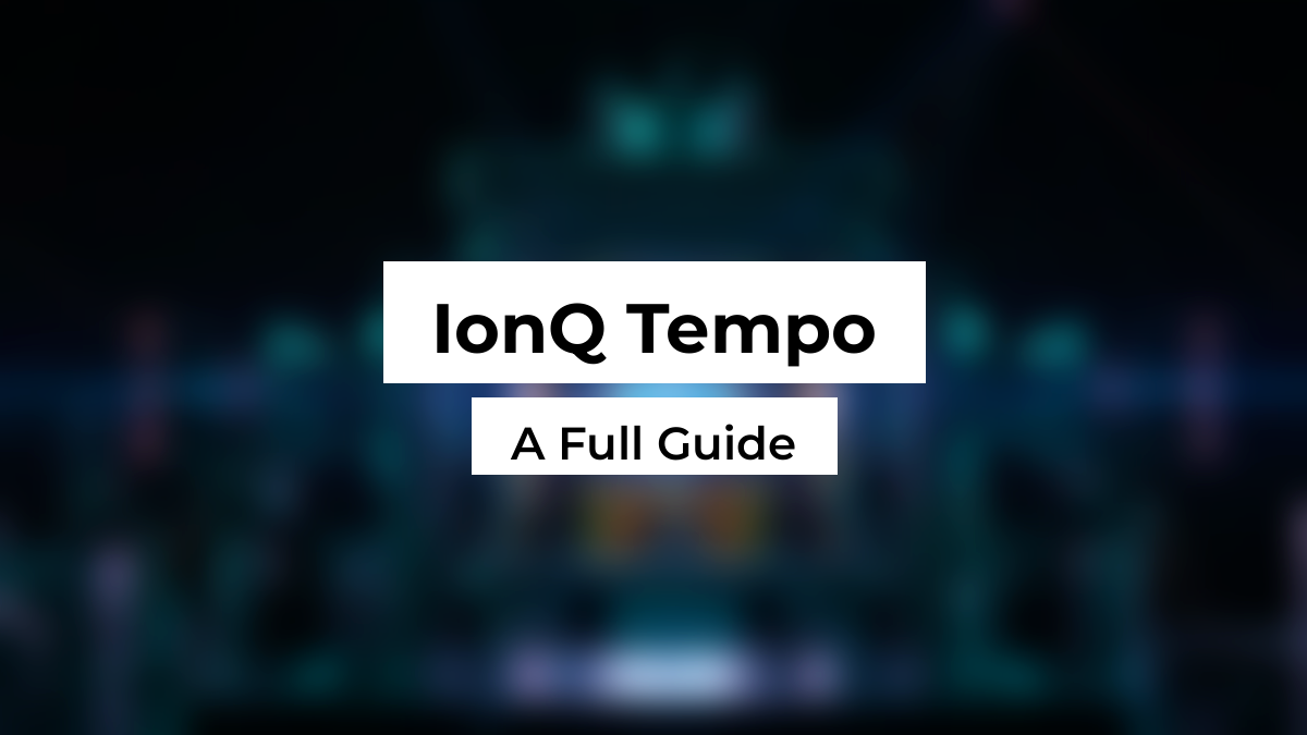 Blurred trapped-ion quantum computer with cyan laser beams and vacuum chamber hardware, with white Montserrat title boxes reading IonQ Tempo, A Full Guide