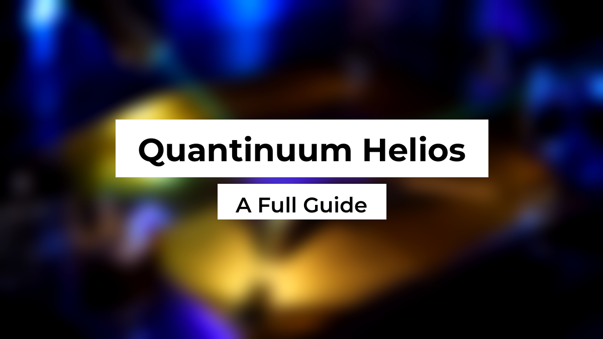 Blurred trapped-ion quantum chip with a line of glowing ions and laser beams, with white Montserrat title boxes reading Quantinuum Helios, A Full Guide