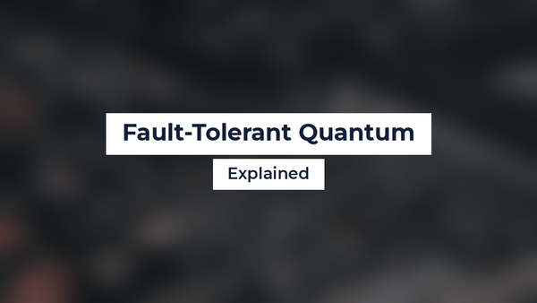 Fault-Tolerant Quantum