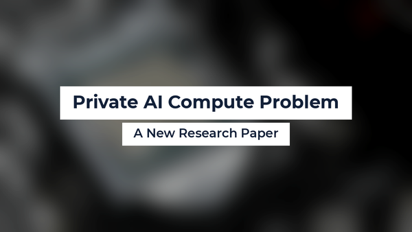 Private AI Compute Problem