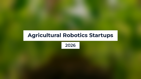 Agricultural Robotics Startups