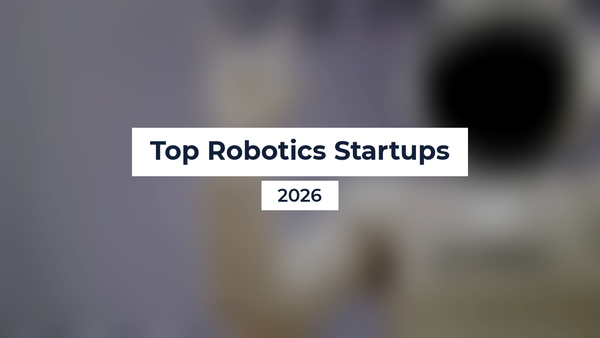 Top Robotics Startups