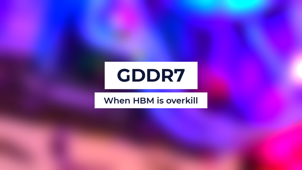 GDDR7: When HBM is overkill
